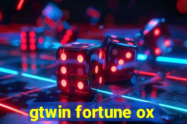 gtwin fortune ox